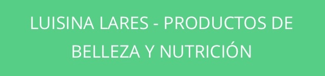 Luisina Lares - Productos de Belleza y Nutrición 